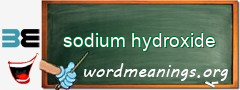 WordMeaning blackboard for sodium hydroxide